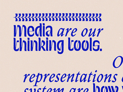 Media are our thinking tools graphic design media poster quote system texture typography weekly design