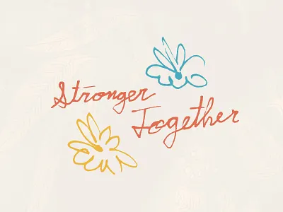 Stronger Together :) artsy calligraphy design illustration
