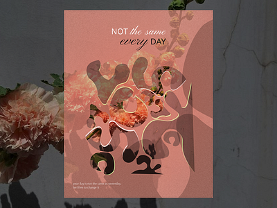 Poster 'Not the same, every day' design figma graphic pink poster posterdesign spring ui ux web