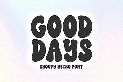 Good Days Groovy Retro Font 70s font boho font bubble font bubbly font font good days groovy retro font groovy groovy font groovy retro font hippie font procreate font retro font