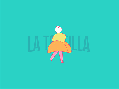 La Tortilla character illustration mexican mexican food mexico tacos tortilla vector