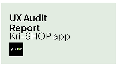 Kri-Shop App UX Audit Report audit design illustration ux