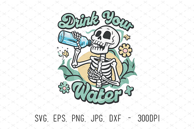 Drink Your Water Positive Quote Skeleton Vector Illustration funny graphic design illustration illustrations illustrator positive quote skeleton typography vector water