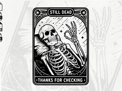 Still Dead Thanks for Checking Svg Files 3d animation app branding design graphic design illustration logo motion graphics typography ui ux vector