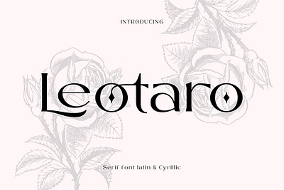 Leotaro Serif Latin and Cyrillic alphabet font brochure font decorative font design font font leotaro serif latin leotaro serif latin and cyrillic lettering font luxury font modern font poster font serif font simple font trendy font type font typeface font typography font uppercase font vector font