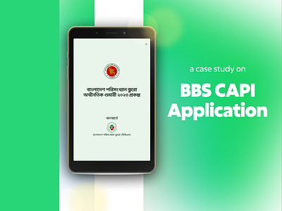 A Case Study on BBS CAPI Application economiccensus2023 engagingui humancentereddesign intuitiveinterface mobileappdesign ruraluserexperience smartbangladesh ui uiuxdesign