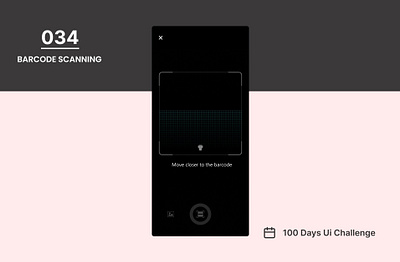 DAY-034 BARCODE SCANNING 100 days ui 100days 100daysofui app design appdesign barcode barcode scaning challenge daily ui challenge design figma mobile app design qr code qr code scanning scaning ui uiux user exprience user interface ux