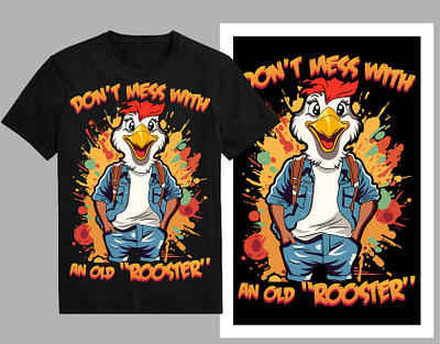 Don't mess with an old rooster t-shirt design cartoon chicken cartoon logo chicken chicken drawing chicken farm chicken illustration chicken logo chicken lover chicken t shirt crazy rooster funny chicken hen t shirt i love chicken rooster shirt t shirt design tee trendy t shirt tshirt typography design