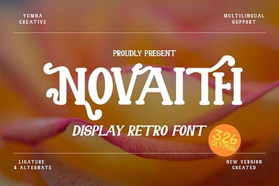 Novaith – Display Retro Font brand decorative design display font groovy hipster illustration ligature modern new old retro trend typeface typography unique urban vintage web