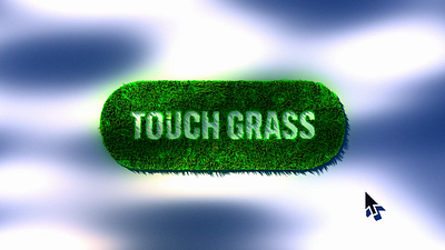 don't forget to touch the grass 3d animation inspiration ui