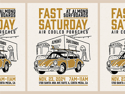 FAST SATURDAY PORSCHE POSTER almond surfboards art direction classic car draw event poster flyer graphic design ill illustration porsche poster print retro surfboard texture typography vintage