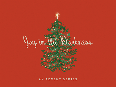 Joy in the Darkness | Advent advent bible bible study branding christmas christmas tree church church design graphic design green illustration jesus logo noel red sermon tree