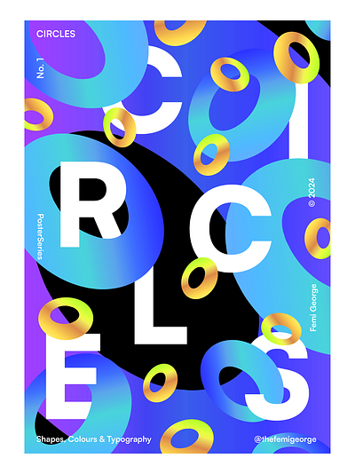 Poster Series: Shapes Colours & Typography. No. 1 - Circles branding design graphic design logo logo design poster design typography