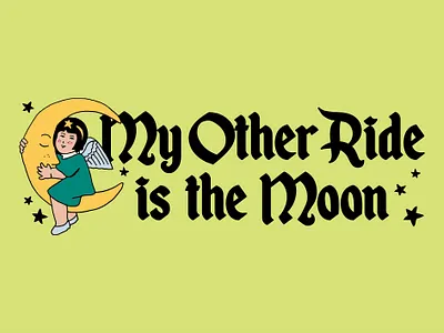 My Other Ride is the Moon angel graphic design hand drawn illustration moon witch