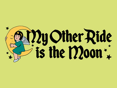 My Other Ride is the Moon angel graphic design hand drawn illustration moon witch