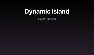 Apple Dynamic Island for Crypto Trading animated island animation app design apple dynamic island apple iphone apple notification apple ux design cool design crypto trading crypto ui dynamic island dynamic island mockup dynamic island ui innovation mobile prototype mobile ui design mobile ux design prototype