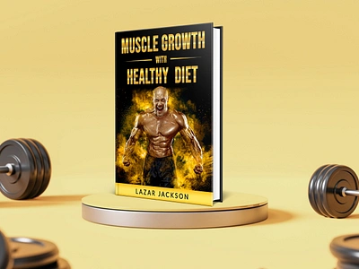 Muscle Growth with Healthy Diet 3d book mockup amazon kdp book book cover book cover art book cover design book cover designer book cover mockup book design ebook ebook cover epic epic book epic book covers epic bookcovers epic covers fitness book cover muscle growth with healthy diet paperback professional book cover