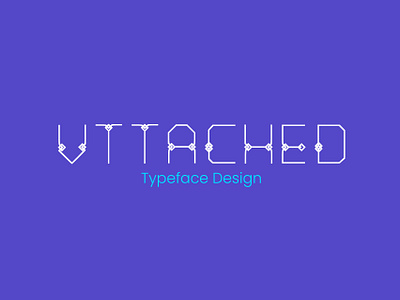 VTTACHED | Typeface Design 12 months 2024 branding catalan design font fontfamily graphic design illustration sansserif spanish type challenge type design typeface typeface design typography ui v visualisation vivid