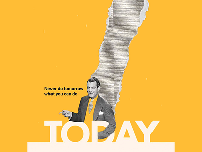 Not Today means Not Tomorrow. achievement action chance character consistency deadlines efficiency goals just do it motivation planning productivity progress responsibility self control stay positive take that chance task completion time management urgency