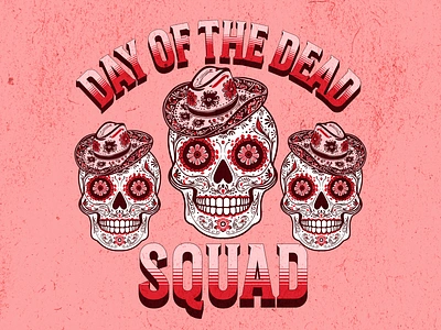 Day of the dead squad graphic design illustration mexico tradition product design sugar skulls t shirt design typography vector