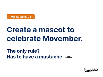 Create a Mascot to Celebrate Movember 👨 community design dribbble dribbbleweeklywarmup illustration mascot movember prompt weekly warm up