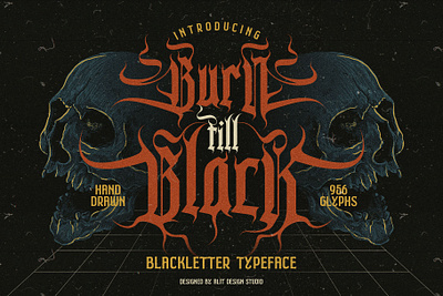 Burn Till Black Typeface blackletter design font fonts letteing typeface