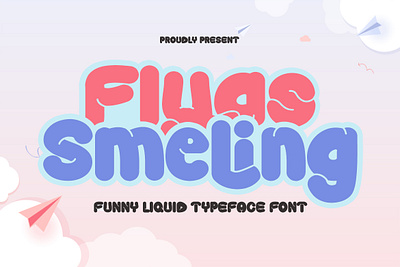 Flyas Smeling – Liquid Style Font brand decorative design display font fun groovy kids liquid modern new old playful retro trend typeface typography unique vintage web