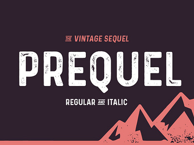 Prequel - The vintage Sequel bold display eroded grunge headline italic logo old prequel the vintage sequel sans sequel serif stamp styled vintage