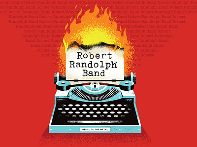 Gig Poster - Robert Randolph brand branding burn design fire flames gig poster graphic design illustration ink keyboard logo music noise paper poster texture type typewriter vector