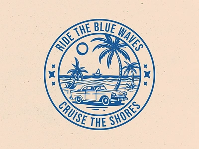 Ride the blue waves, cruise the shores adobe badge badgedesign beach illustration illustrator logo retro summer vintage