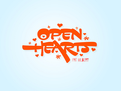 Open Hearts. Pat Milbery // Lettering design font lettering letters logo type typeface typography wordmark