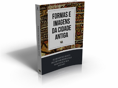 Formas e imagens da cidade antiga book design editor education graphic design illustration layout design publishing