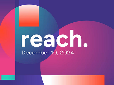 Reach 2024 Animation animation conference design event design gradient gradient animation graphic design mograph motion graphics motiongraphics tech conference