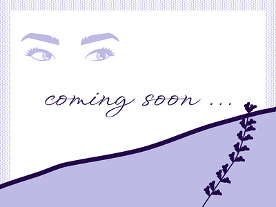 Coming soon branding design design graphique designer graphique designer portfolio dot graphic design graphic designer illustration lavande lavender self care