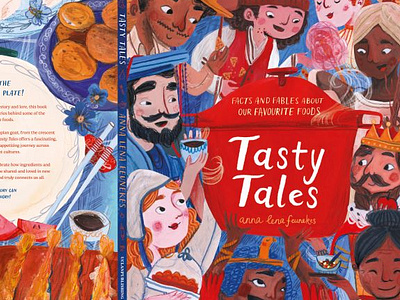 Tasty Tales - Anna Lena Feunekes and Uclan Publishing childrens books history illustration kids nonfiction