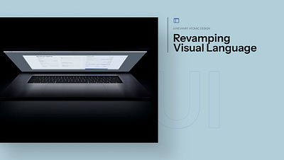Revamping Visual Language atomic design system design revamp ui ux