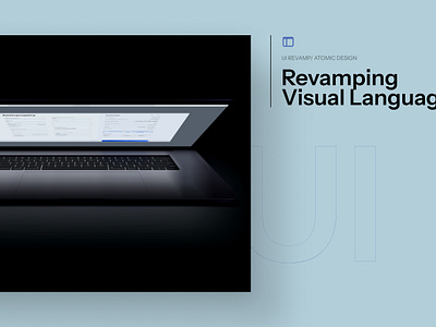Revamping Visual Language atomic design system design revamp ui ux