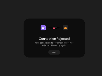 Wallet Connection Rejected blockchainui blockchainwallet cryptoexperience cryptoui cryptowallet dappdesign defidesign metamask ui uidesign userexperience walletconnect walletinterface walletux web3design web3ux