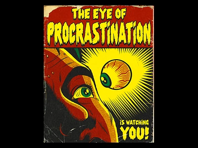 The eye of procrastination... comics design eye graphic design illustration retro surrealism typography vector vintage