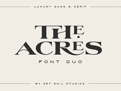 The Acres Font Duo branding chic classy elegant expensive fancy fashion glamorous luxurious modern packaging quality strong stylish the acres font duo vintage