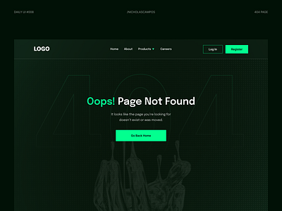 Daily UI #008 – 404 Page 008 404 404 page broken daily ui 008 dailyuichallenge dark mode dark ui empty empty state error green landing page modern ui design