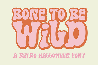 Bone to be wild-Retro Halloween Font 70s font 80s font boho font bold font bubble font bubbly font groovy font halloween font handwritten font hippie font lettering font quirky font retro font scary font spooky font trendy font vintage font wild retro halloween font y2k