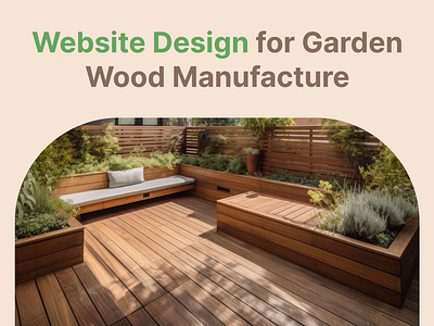 Website Design for Garden Wood Manufacture branding case study. design figma graphic design ui ux web design website