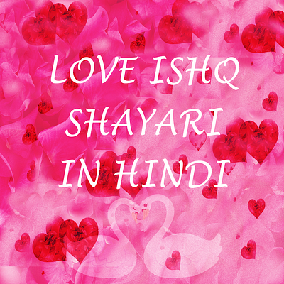 Love Ishq Shayari in Hindi hindishayarilove ishqshayariinhindi ishqshayaristatus loveshayariinhindi loveshayariromantic loveshayaristatus pyarmuhabatkishayari pyarshayari romanticshayarihindi