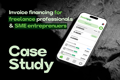 Invoice Financing Complete Case Study app casestudy creative design entreprenuers finance fintech freelancer information architecture interfacedesign invoice mobileapp money product professional sme transaction ui ux webapp