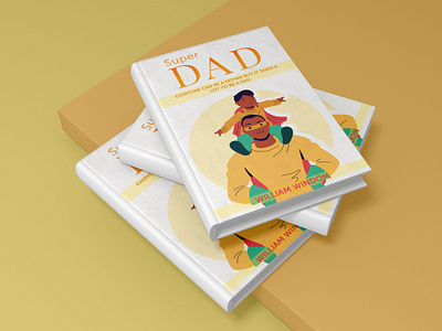 Super Dad 3d book mockup book book art book cover book cover art book cover design book cover designer book cover mockup cover art ebook ebook cover epic epic book epic book covers epic bookcovers epic covers paperback parenting book cover professional book cover super dad