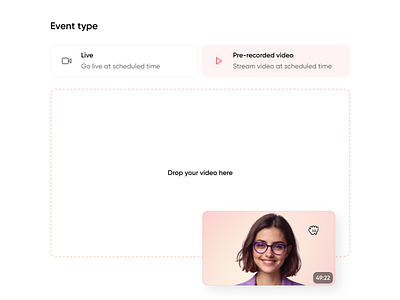 Pre-recorded events contrast design drag and drop event live pre recorded product replay settings simulive stream ui upload ux video web webinar