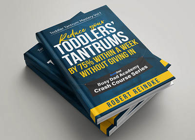 Toddler Tantrum Mastery Book Cover Design arfin mehedi baby book cover book art book cover book cover design branding cover design design ebook cover ebookcover illustration kindle cover kindlecover need book cover nonfiction paperback cover toddler tantrum mastery toddler book cover ui