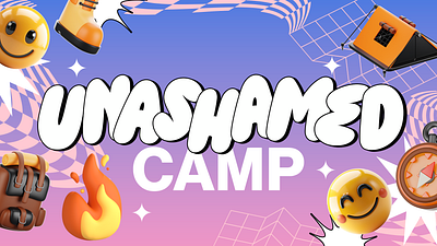 Unashamed Camp | Sermon Series christian