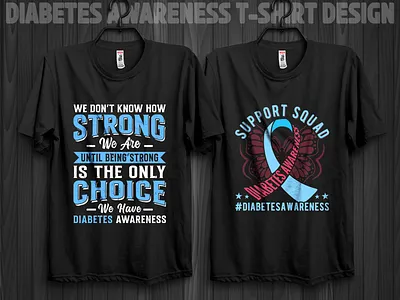 DIABETES AWARENESS T-SHIRT DESIGN apparel diabetesawareness diabetesawarenessdesign diabetesawarenessmonth diabetesawarenesstshirt diabetescare diabetescommunity diabetesfighter diabeteslifestyle diabetesmonth diabetesprevention diabetesstrong diabetessupport diabeteswarrior fashion fightdiabetes graphic design illustration type1diabetes wearbluefordiabetes